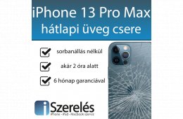 IPHONE 13 PRO MAX HÁTLAPI ÜVEG CSERE GYORSAN, SZAKSZERŰEN (ISZERELÉS.HU)