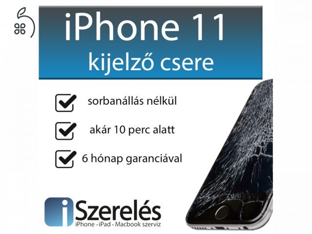 iPhone 11 kijelző csere akár 10 perc alatt Budapesten! 