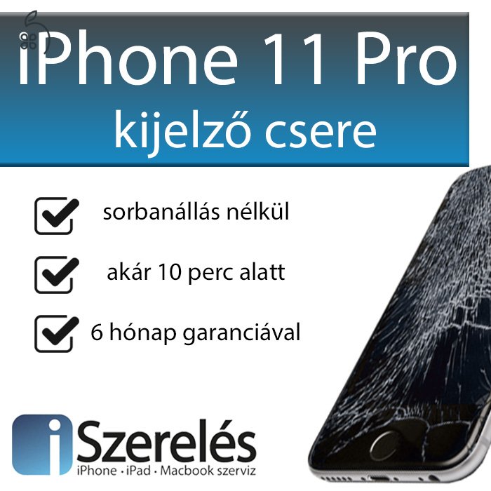 iPhone 11 Pro kijelző csere akár 10 perc alatt Budapesten! 