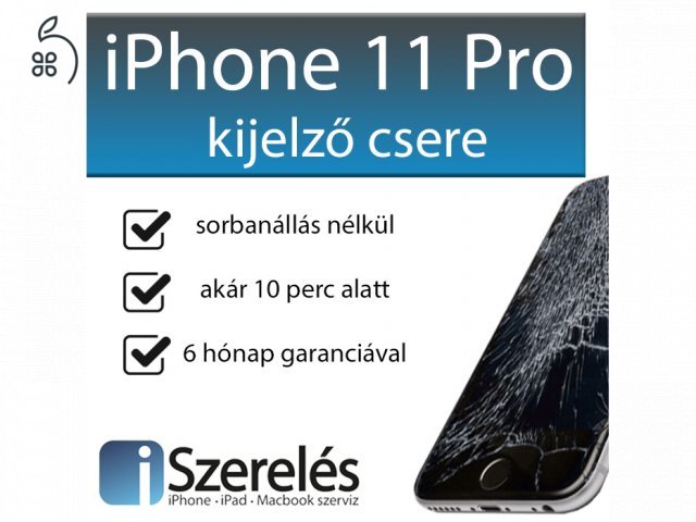 iPhone 11 Pro kijelző csere akár 10 perc alatt Budapesten! 