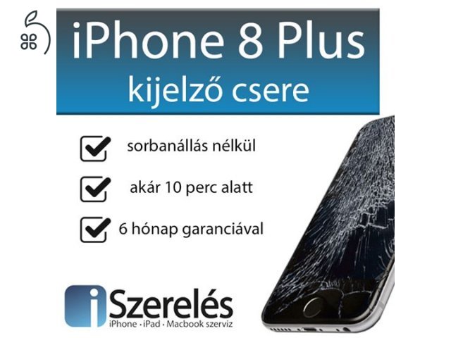 Kijelző csere akár 10 perc alatt? Lehetséges! iPhone 8 Plus kijelző csere az iSzerelésben