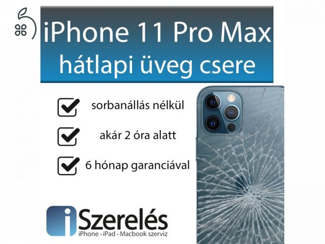 Hátlapi üveg csere pár órán belül? Simán! iPhone 11 Pro Max hátlapi üveg csere 