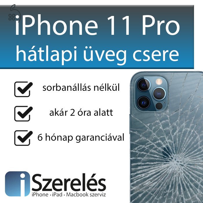 iPhone 11 Pro hátlapi üveg csere pár órán belül Budapesten!