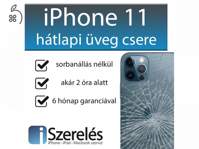 iPhone 11 hátlapi üveg csere akár 3 órán belül az iSzerelésben.