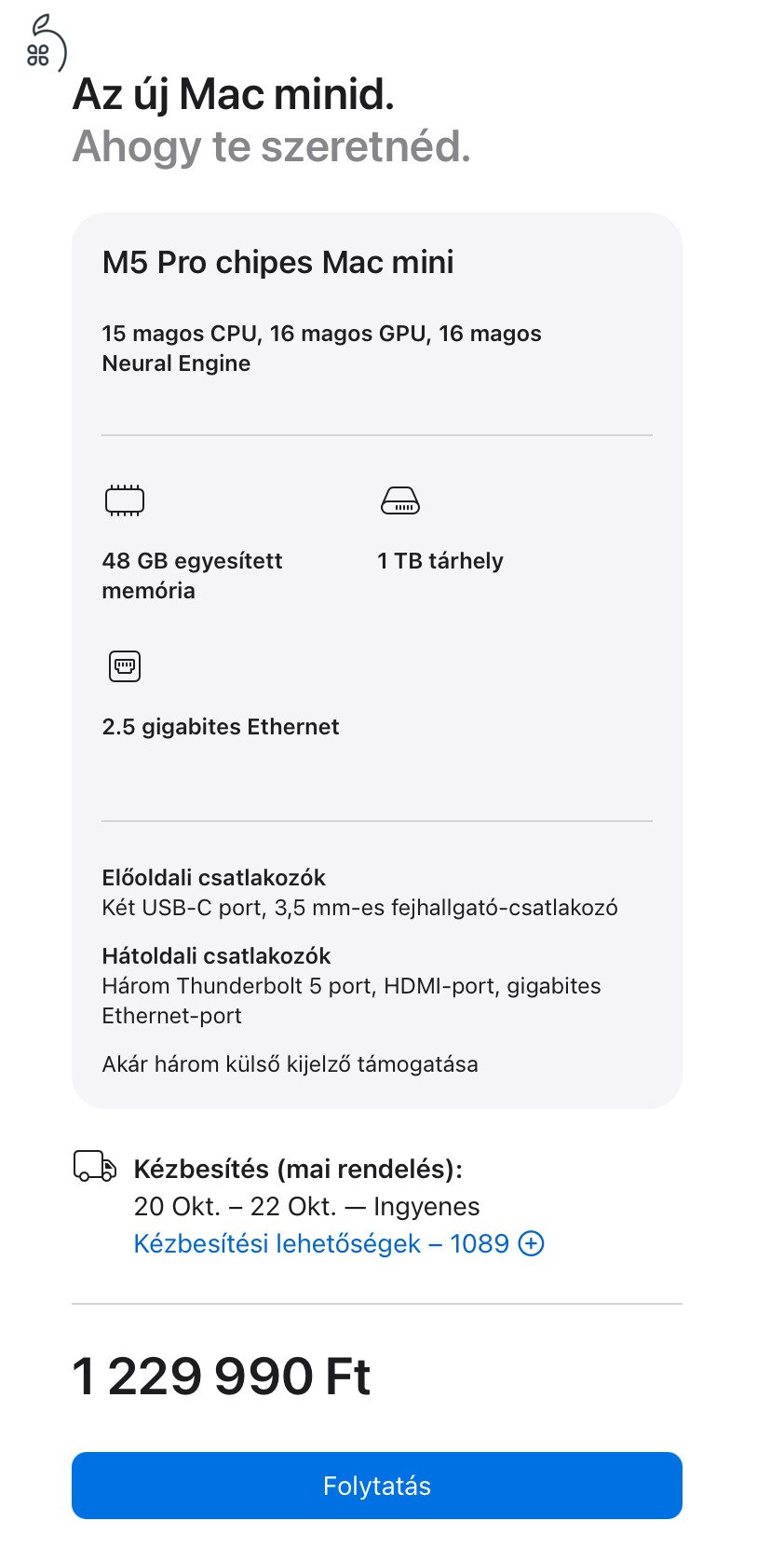 ÚJ AKCIÓ Mac Mini M5 Pro 15cCPU/16cGPU / 48GB / 1TB SSD 1év Apple Garanciával AZONNAL Átvehető 1év g
