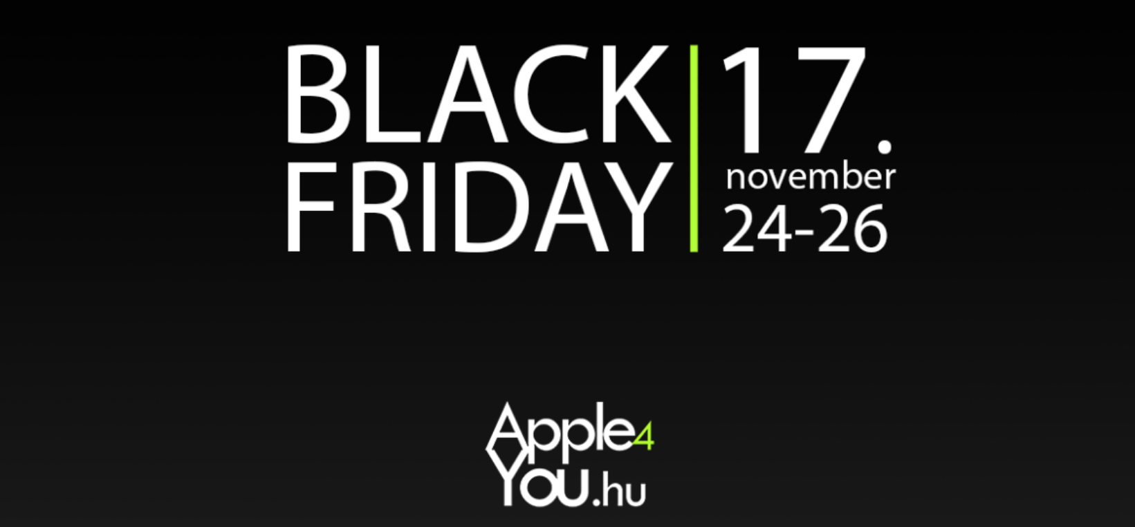 Black Friday 2017 az Apple4You Debreceni üzleteiben