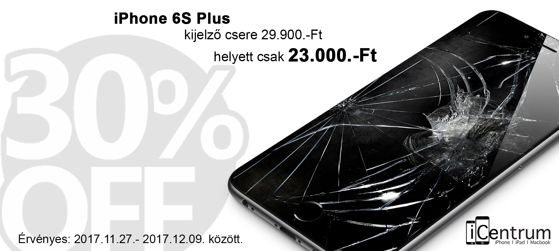 iPhone 6S Plus kijelző csere olcsóbb lett az iCentrumnál